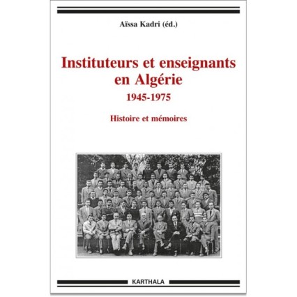 instituteurs-et-enseignants-en-algerie-1945-1975-histoire-et-memoires